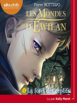 cover image of Les Mondes d'Ewilan 1--La Forêt des captifs
